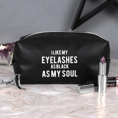 "I Like My Eyelashes As Black As My Soul" Make Up Bag