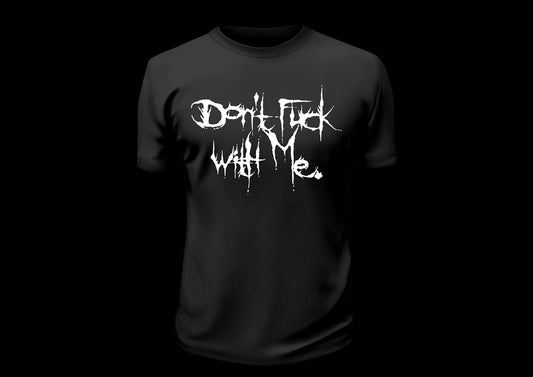 Death Corp - Dont F*ck with me T shirt (glow in the dark )