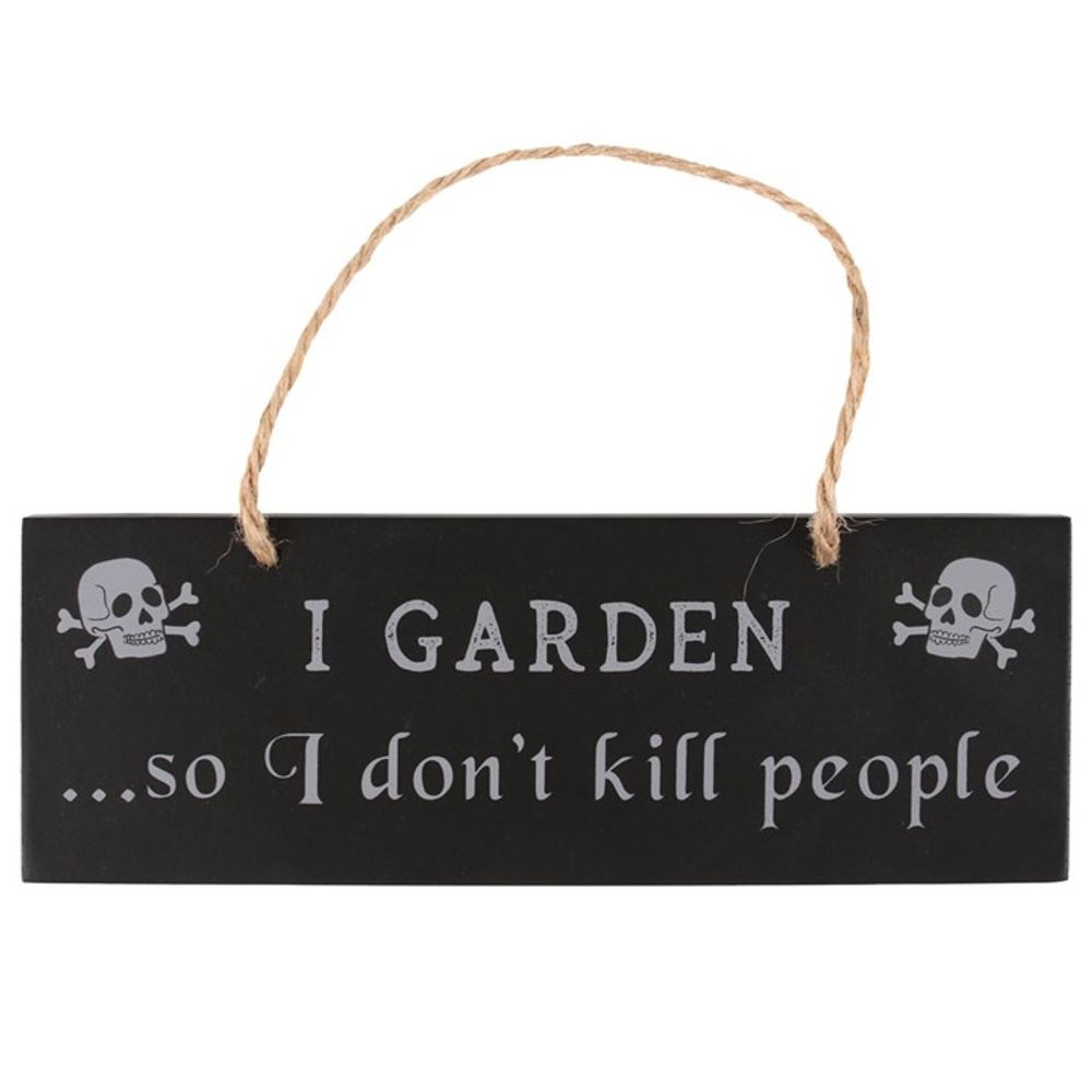 I Garden So I Don't Kill People Hanging Sign